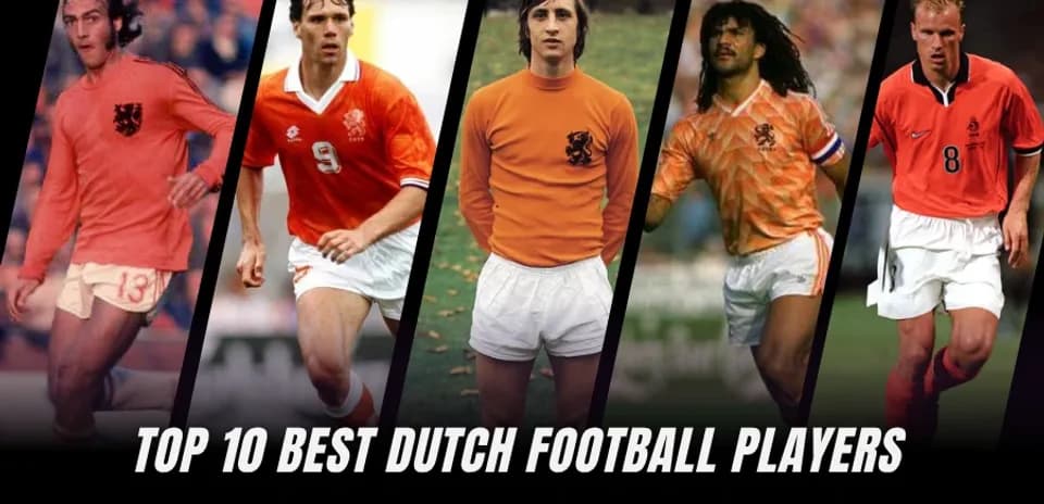 Leyendas del Fútbol Holandés: Los 10 Mejores Jugadores de Todos los Tiempos